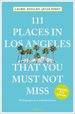 111 Places/111 Shops #: 111 Places in Los Angeles That You Must Not Miss
