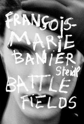 Francois-Marie Banier: Battlefields
