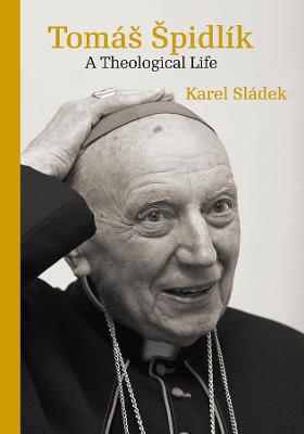 Tomas Spidlik: A Theological Life