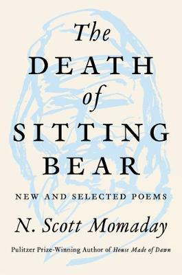 Death Of Sitting Bear, The (Poetry)