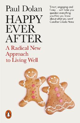 Happy Ever After: Escaping The Myth of The Perfect Life