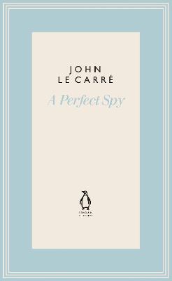 Penguin Modern Classics: A Perfect Spy