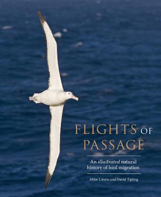 Flights of Passage: An Illustrated Natural History of Bird Migration