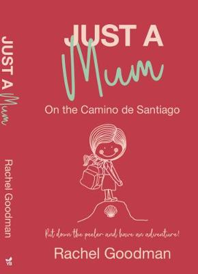 Just A Mum: On the Camino de Santiago