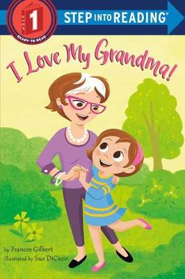 Step Into Reading - Level 01: I Love My Grandma!