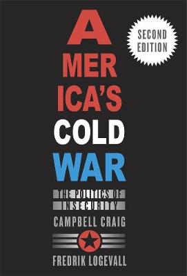 America's Cold War: The Politics of Insecurity