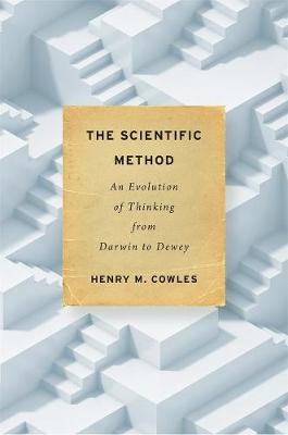 The Scientific Method: An Evolution of Thinking from Darwin to Dewey