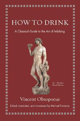 Ancient Wisdom for Modern Readers #: How to Drink