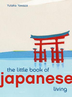 Little Book of Japanese Living, The