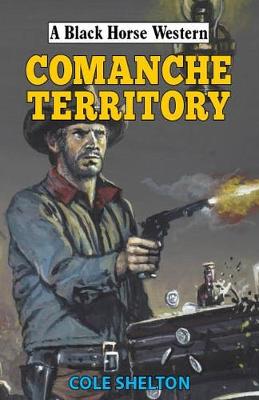 A Black Horse Western: Commanche Territory