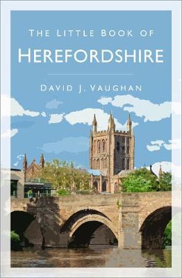Little Book of Herefordshire, The (2nd Edition)