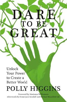 Dare To Be Great: Unlock Your Power to Create a Better World