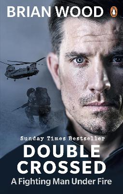 Double Crossed: A Code of Honour, A Complete Betrayal