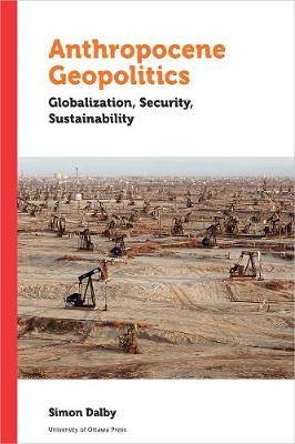 Politics and Public Policy: Anthropocene Geopolitics: Globalization, Security, Sustainability