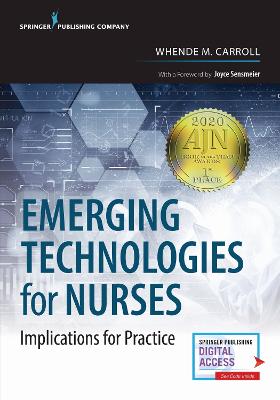 Emerging Technologies for Nurses: Implications for Practice