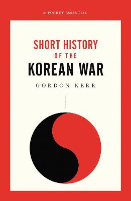 A Short History Of The Korean War