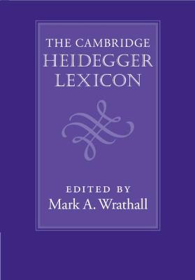 Cambridge Heidegger Lexicon, The