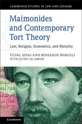 Maimonides and Contemporary Tort Theory: Law, Religion, Economics, and Morality