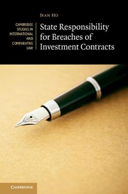 Cambridge Studies in International and Comparative Law: State Responsibility for Breaches of Investment Contracts