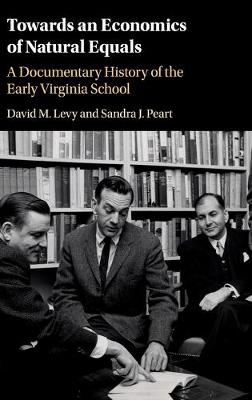 Towards an Economics of Natural Equals: A Documentary History of the Early Virginia School