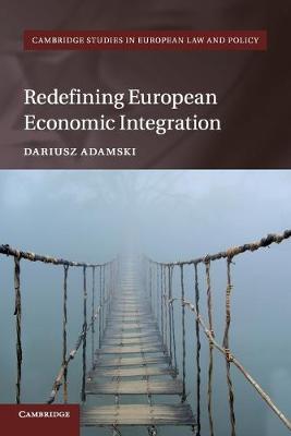 Redefining European Economic Integration