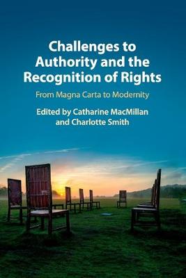 Challenges to Authority and the Recognition of Rights: From Magna Carta to Modernity