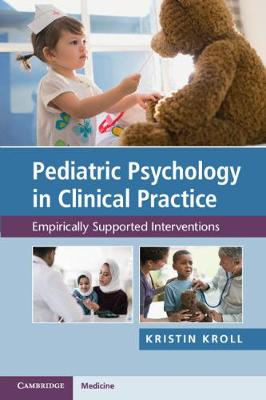 Pediatric Psychology in Clinical Practice: Empirically Supported Interventions