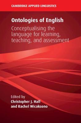 Ontologies of English: Conceptualising the Language for Learning, Teaching, and Assessment