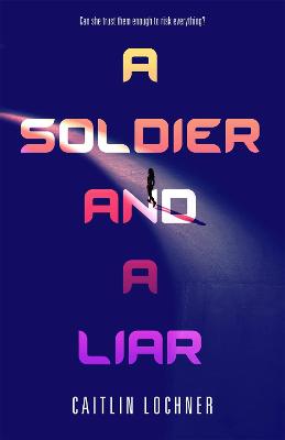 Soldier and a Liar #01: A Soldier and a Liar