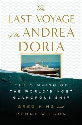 Last Voyage of the Andrea Doria, The: The Sinking of the World's Most Glamorous Ship