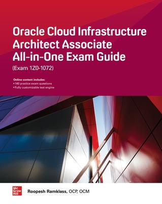 Oracle Cloud Infrastructure Architect Associate All-in-One Exam Guide (Exam 1Z0-932)