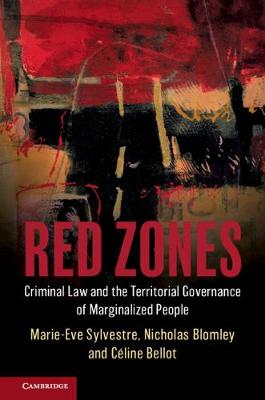 Red Zones: Criminal Law and the Territorial Governance of Marginalized People