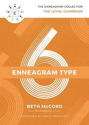 Enneagram Collection: Enneagram Type 6, The: The Loyal Guardian