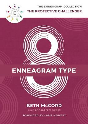 Enneagram Collection: Enneagram Type 8, The: The Protective Challenger