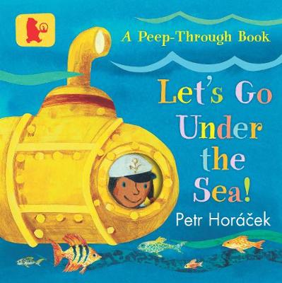 Let's Go Under the Sea! (Board Book with Die-Cut Holes)