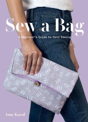 Sew a Bag: A Beginner's Guide to Hand Sewing