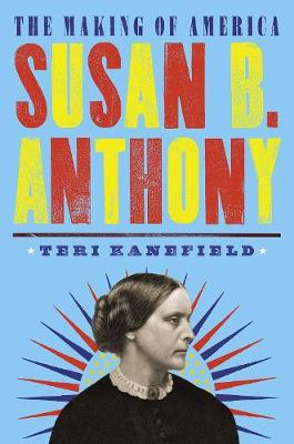 The Making of America #04: Susan B. Anthony
