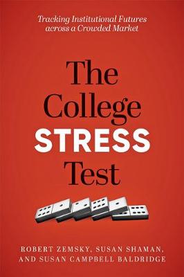 College Stress Test, The: Tracking Institutional Futures across a Crowded Market