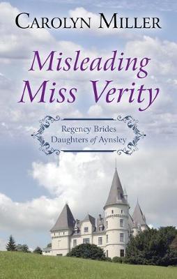 Regency Brides: Daughters of Aynsley #03: Misleading Miss Verity