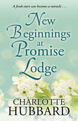 Promise Lodge #04: New Beginnings at Promise Lodge