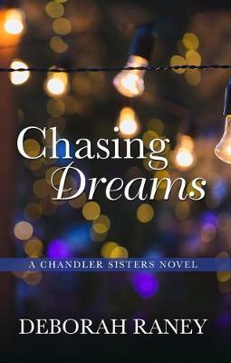 Chandler Sisters #02: Chasing Dreams