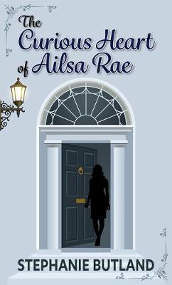 Curious Heart of Ailsa Rae, The