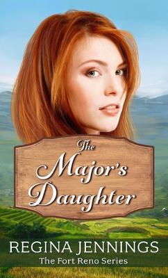 Fort Reno #03: Major's Daughter