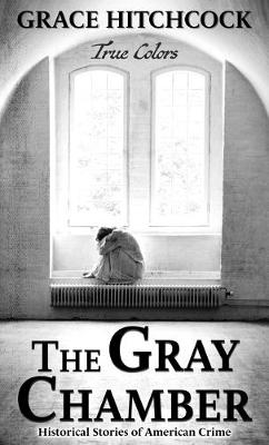 True Colors #: The Gray Chamber