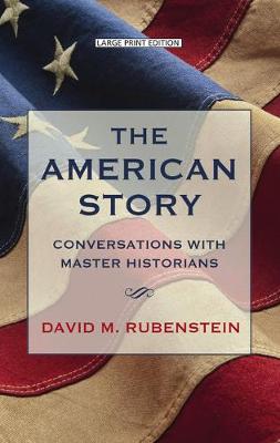 American Story, The: Conversations with Master Historians