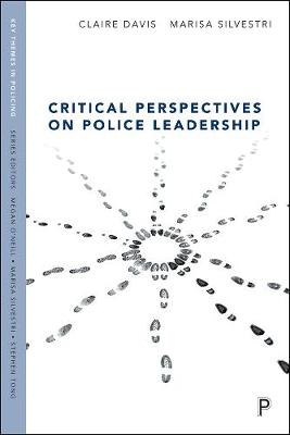 Key Themes in Policing: Critical Perspectives on Police Leadership