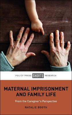 Maternal Imprisonment and Family Life: From the Caregiver's Perspective