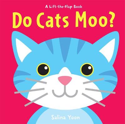 Do Cats Moo? (Lift-the-Flap Board Book)