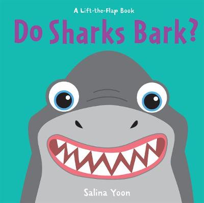 Do Sharks Bark? (Lift-the-Flap Board Book)