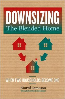 Downsizing the Blended Home: When Two Households Become One